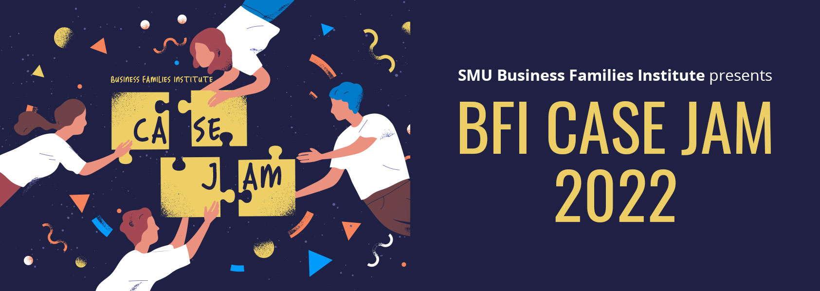 SMU Business Families Institute presents BFI CASE JAM 2022